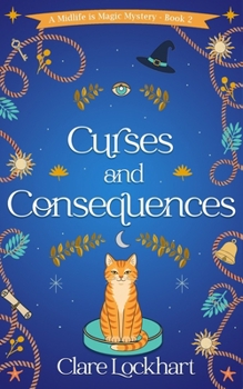Paperback Curses and Consequences: A Psychic Witch Paranormal Cozy Mystery Book