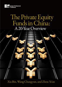 Private Equity Funds in China: A 20-Year Overview: 2-Volume Set