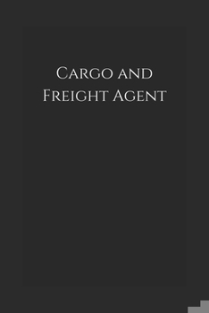 Paperback Cargo and Freight Agent: Notebook Book