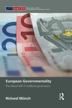 Paperback European Governmentality: The Liberal Drift of Multilevel Governance Book