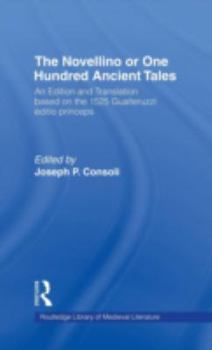 Hardcover The Novellino or One Hundred Ancient Tales: An Edition and Translation based on the 1525 Gualteruzzi editio princeps Book