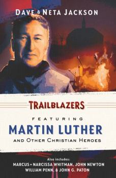 Paperback Trailblazers: Featuring Martin Luther and Other Christian Heroes Book