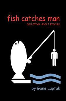 Paperback Fish Catches Man and Other Short Stories Book