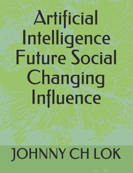 Paperback Artificial Intelligence Future Social Changing Influence Book