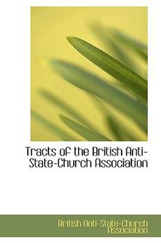 Hardcover Tracts of the British Anti-State-Church Association Book