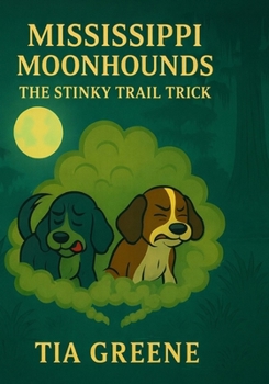 Paperback Mississippi Moonhounds: The Stinky Trail Trick Book