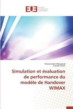 Paperback Simulation Et Évaluation de Performance Du Modèle de Handover Wimax [French] Book