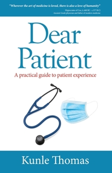 Paperback Dear Patient: A practical guide to patient experience Book