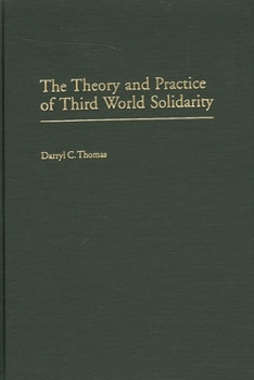 Hardcover The Theory and Practice of Third World Solidarity Book