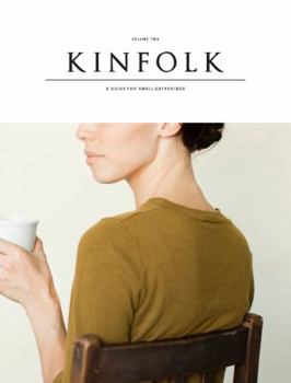 Paperback Kinfolk, Volume Two: A Guide for Small Gatherings Book