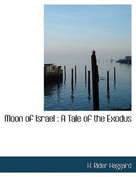 Paperback Moon of Israel: A Tale of the Exodus [Large Print] Book