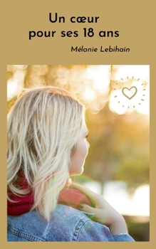 Paperback Un coeur pour ses 18 ans [French] Book