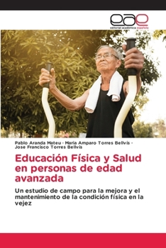 Paperback Educación Física y Salud en personas de edad avanzada [Spanish] Book