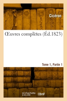 Paperback OEuvres complètes. Tome 1, Partie 1 [French] Book