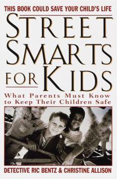 Paperback Street Smarts for Kids: What Parents Must Know to Keep Their Children Safe Book