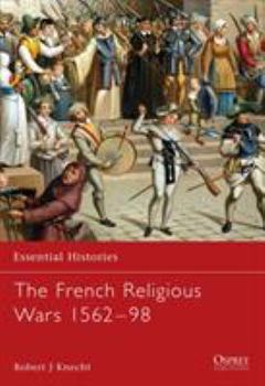 Paperback The French Religious Wars, 1562-98 Book