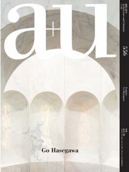 Paperback A+u 17:01, 556: Go Hasegawa [Japanese] Book