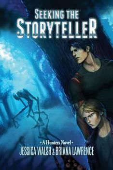 Seeking The Storyteller - Book #1 of the Hunters