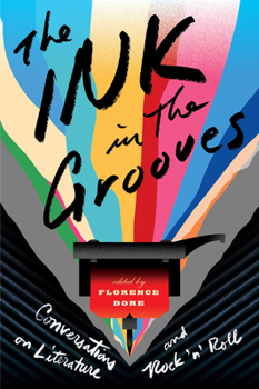 Paperback The Ink in the Grooves: Conversations on Literature and Rock 'n' Roll Book