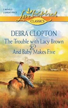 Mass Market Paperback The Trouble with Lacy Brown and and Baby Makes Five: An Anthology Book