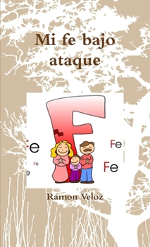 Paperback Mi fe bajo ataque (Spanish Edition) [Spanish] Book