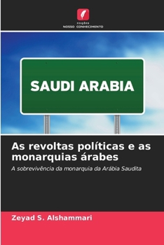 Paperback As revoltas políticas e as monarquias árabes [Portuguese] Book