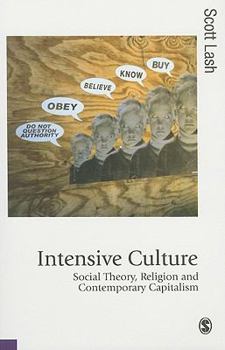 Paperback Intensive Culture: Social Theory, Religion & Contemporary Capitalism Book