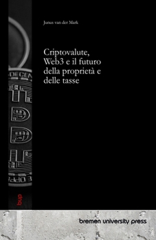 Paperback Criptovalute, Web3 e il futuro della proprietà e delle tasse [Italian] Book