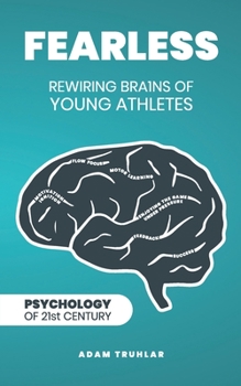 Paperback Fearless: Rewiring Brains of Young Athletes Book