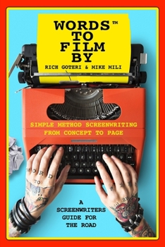 Paperback Words To Film By: A Screenwriters Guide For The Road Book