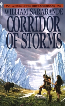 Corridor of Storms (The First Americans, #2) - Book #2 of the First Americans