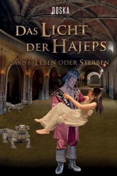 Paperback Das Licht der Hajeps - Leben oder sterben: Leben oder sterben [German] Book