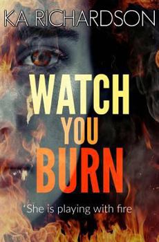 Watch You Burn - Book #4 of the Forensic Files/North East Police