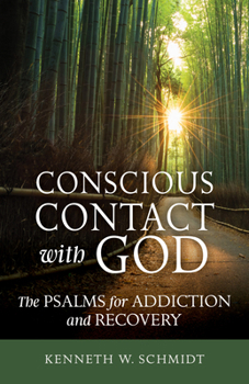 Paperback Conscious Contact with God: The Psalms for Addiction and Recovery Book