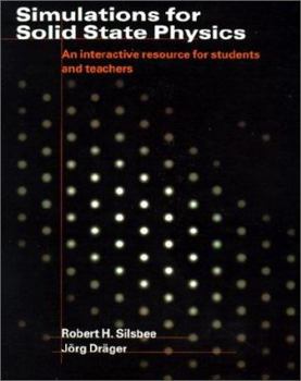 Hardcover Simulations for Solid State Physics Hardback with CD-ROM: An Interactive Resource for Students and Teachers Book