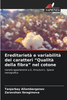 Paperback Ereditarietà e variabilità dei caratteri "Qualità della fibra" nel cotone [Italian] Book