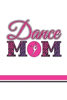 Dance Mom: Funny 2020 Weekly Planner For Busy Dance Moms