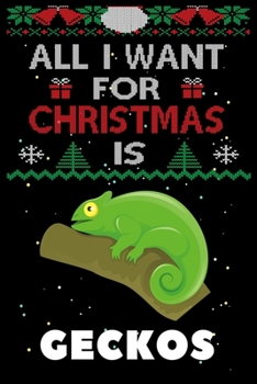 Paperback All I Want For Christmas Is Geckos: Geckos lovers Appreciation gifts for Xmas, Funny Geckos Christmas Notebook / Thanksgiving & Christmas Gift Book