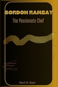 Paperback Gordon Ramsay: The Passionate Chef Book