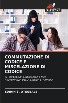 Paperback Commutazione Di Codice E Miscelazione Di Codice [Italian] Book