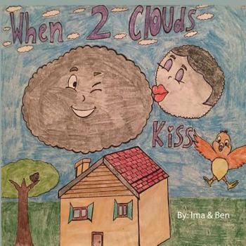 Paperback When Two Clouds Kiss! Book