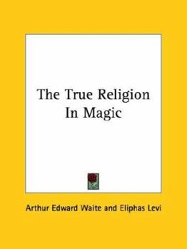 Paperback The True Religion In Magic Book