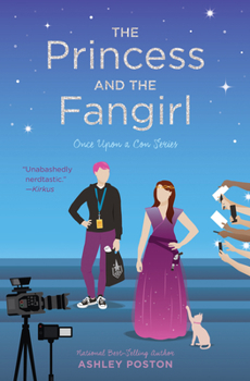 The Princess and the Fangirl - Book #2 of the Once Upon a Con