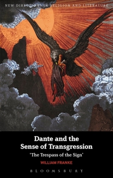 Paperback Dante and the Sense of Transgression: 'The Trespass of the Sign' Book