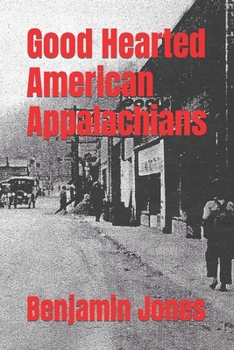 Paperback Good Hearted American Appalachians Book