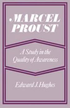 Hardcover Marcel Proust: A Study in the Quality of Awareness Book