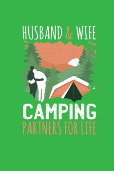Husband & Wife: Camping Partners for Life Notebook - This is the last thing you always forgot to take with to your journey-  Cute Nature Mountain Camp ... - Unique Cheap Gift Idea under 10 - Journal