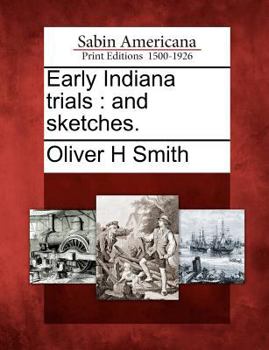 Paperback Early Indiana trials: and sketches. Book