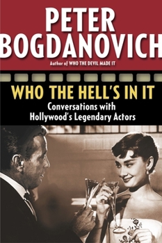Paperback Who the Hell's in It: Conversations with Hollywood's Legendary Actors Book