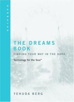 Hardcover The Dreams Book: Finding Your Way in the Dark Book